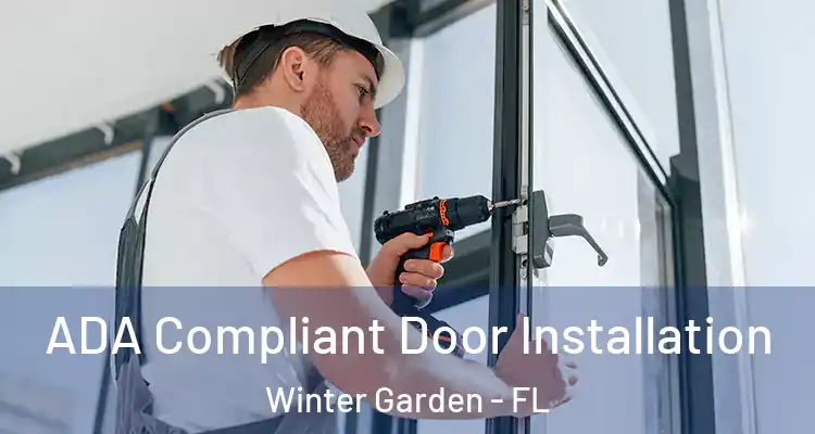  ADA Compliant Door Installation Winter Garden - FL
