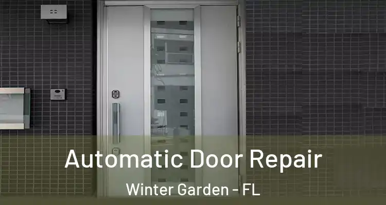  Automatic Door Repair Winter Garden - FL