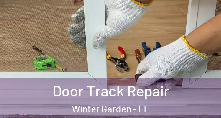  Door Track Repair Winter Garden - FL