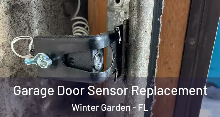  Garage Door Sensor Replacement Winter Garden - FL