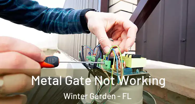  Metal Gate Not Working Winter Garden - FL