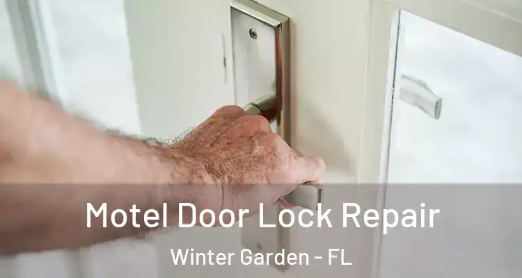  Motel Door Lock Repair Winter Garden - FL