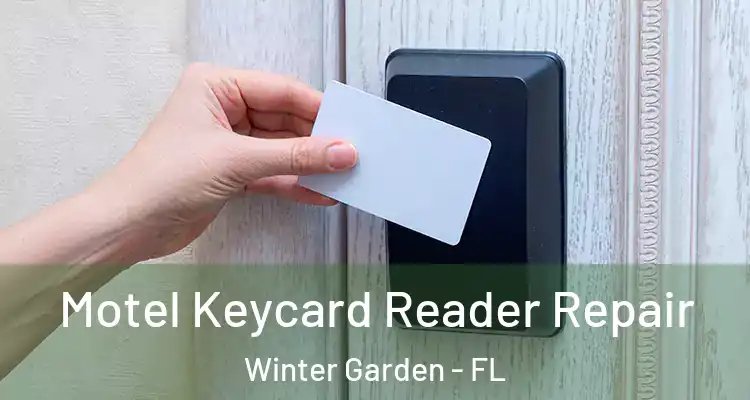  Motel Keycard Reader Repair Winter Garden - FL