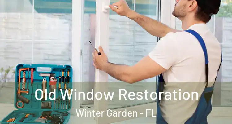  Old Window Restoration Winter Garden - FL