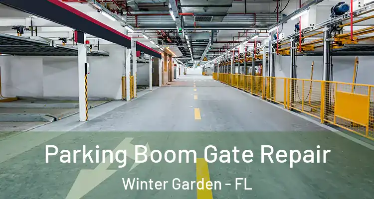  Parking Boom Gate Repair Winter Garden - FL