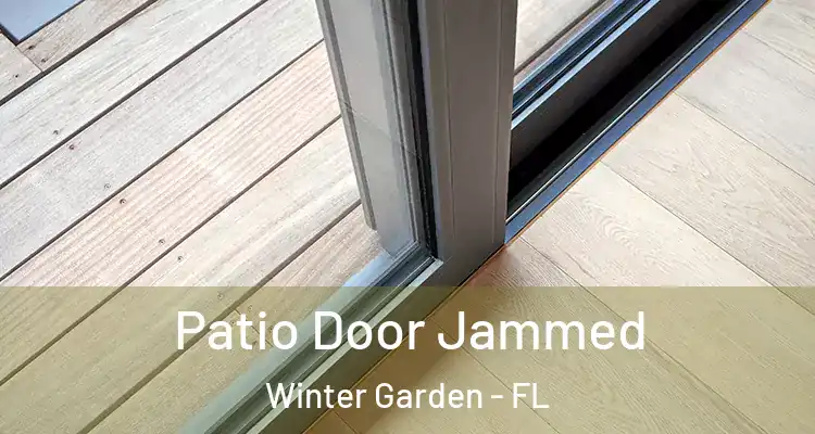  Patio Door Jammed Winter Garden - FL