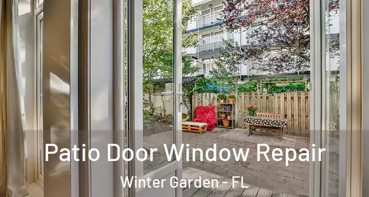  Patio Door Window Repair Winter Garden - FL