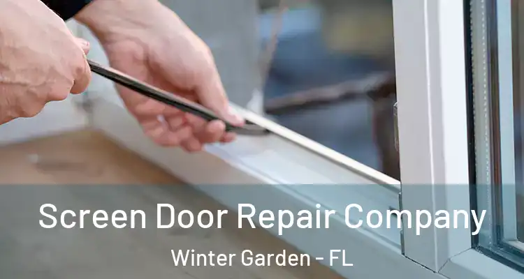  Screen Door Repair Company Winter Garden - FL