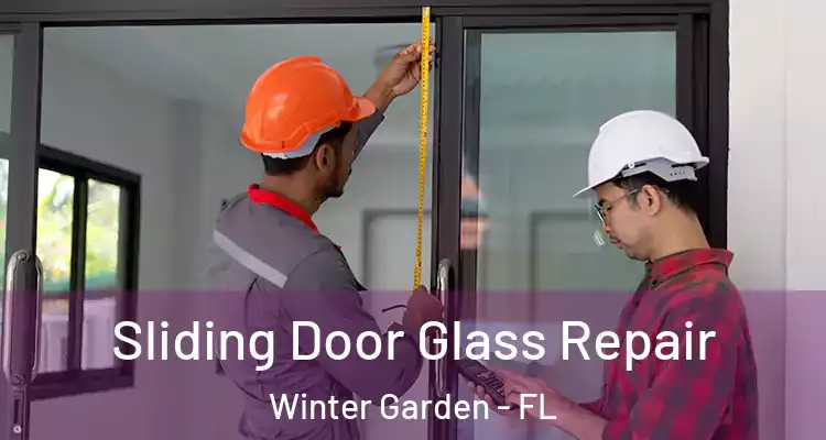  Sliding Door Glass Repair Winter Garden - FL