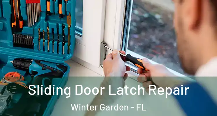  Sliding Door Latch Repair Winter Garden - FL