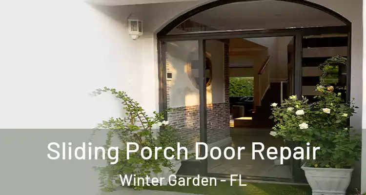  Sliding Porch Door Repair Winter Garden - FL