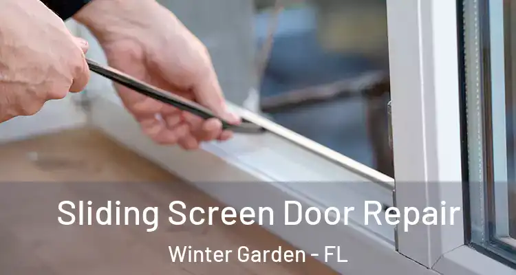  Sliding Screen Door Repair Winter Garden - FL